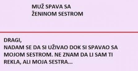 PRIZNAO SAM ŽENI DA SAM SPAVAO SA NJENOM SESTROM, A ONDA SAM UJUTRO NAŠAO OVU PORUKU: Srce mi je stalo, kako da mi oprosti?