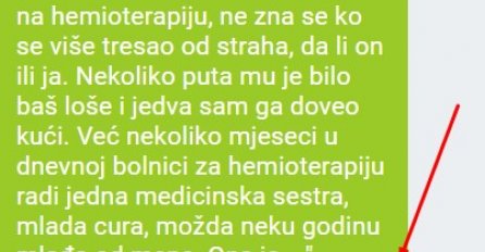 "Do skoro, kada sam vodio oca na hemioterapiju"