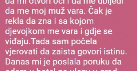 "Moja najbolja prijateljica mi je prije 10-ak dana rekla da me moj muž vara"