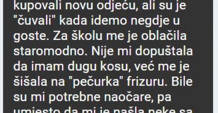 "Kada sam bila mala, mama je voljela da me za školu oblači u njenu odjeću iz djetinjstva."