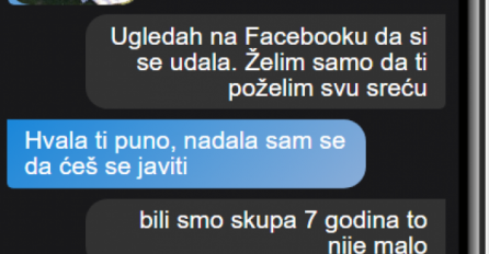 BIVŠA SE JUČER UDALA,  ODMAH SAM SE JAVIO DA JOJ ČESTITAM: A onda mi je napisala nešto UŽASNO, JOŠ NE DOLAZIM SEBI