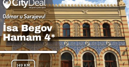 İsa Begov Hamam Hotel 4* - mjesto za Vaš savršen odmor u samom centru grada!