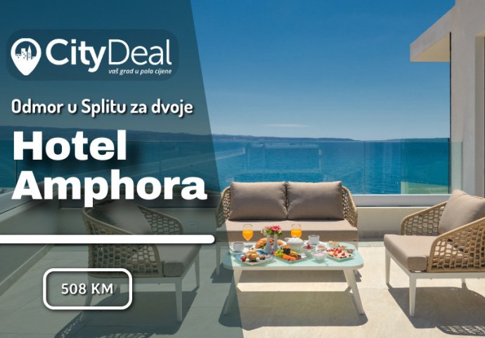Posebna ponuda: otkrijte tajnu savršenog odmora u novom hotelu Amphora 4* u Splitu!