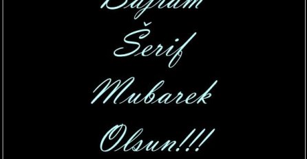 TRADICIONALNO ČESTITANJE: Znate li šta znači poruka "Bajram Šerif Mubarek Olsun"?