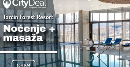 Opustite stanje uma i tijela i doživite potpuni odmor u luksuznom Tarčin Forest Resort & Spa!