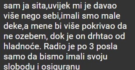 "Kada smo počeli živjeti skupa nismo imali ništa."