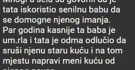 "U kući do naše živjela je jedna starica koja je živjela sama "