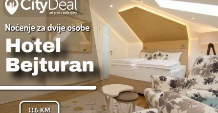 SARAJEVO: Uživajte u luksuznom wellness odmoru za dvije osobe i smjestite se u Hotel Bejturan 4*!