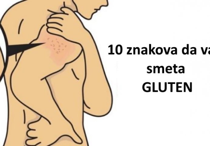 GLUTEN I ŠTITNJAČA: 10 znakova da vam smeta gluten! Obratite pažnju dok nije kasno