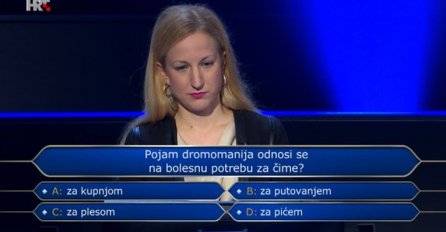 ODUSTALA NA PITANJU ZA 125.000 KUNA: Znate li vi šta je dromomanija?