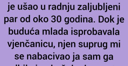 "Radim u jednoj radnji za izdavanje vjenčanica"