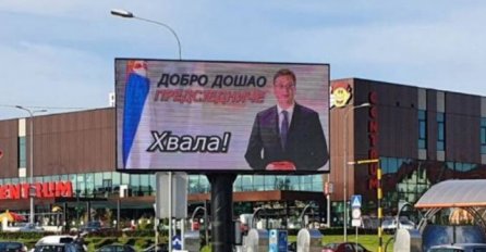 "DOBRO DOŠAO, PREDSJEDNIČE" - na bilbordima u Banjaluci povodom Vučićevog dolaska
