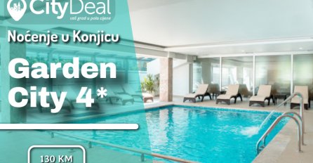Garden City Hotel & Resort 4* u Konjicu | Vaša omiljena destinacija za dvodnevni wellness & spa odmor za dvije osobe!