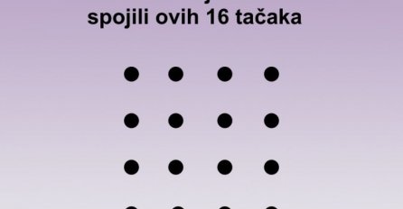 Testirajte sebe: Možete li sa 6 linija spojiti ovih 16 tačaka?