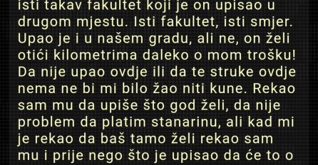 "Sin se ljuti što mu ne želim plaćati fakultet"