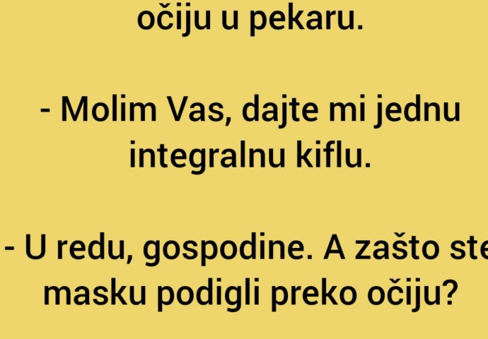 VIC DANA: Maska u pekari