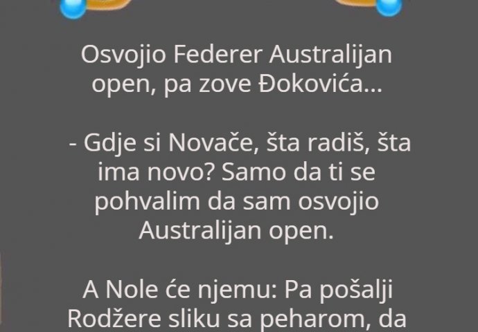 VIC DANA Osvojio Federer Australijan open, pa zove Novaka Đokovića...