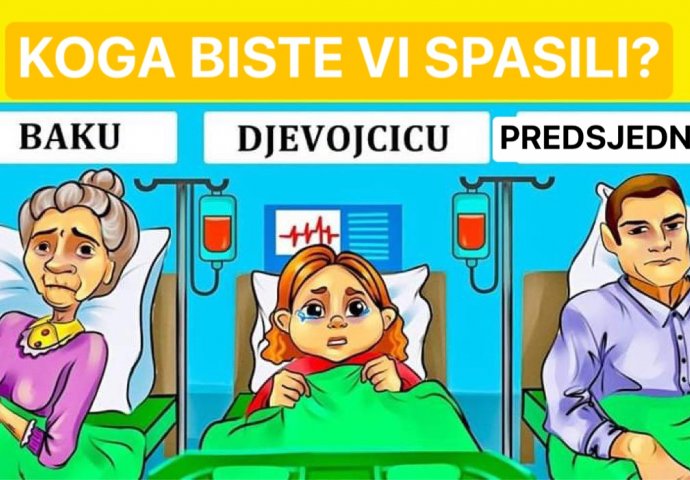 Baka, djevojčica ili predsjednik - KOGA BISTE VI SPASILI: Evo šta vaš odgovor govori o vašoj ličnosti