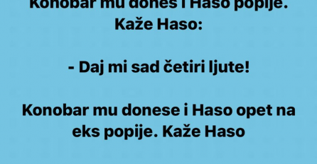 VIC: Ušao Haso u kafanu