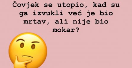 MOZGALICA: Čovjek se utopio, kad su ga izvukli već je bio mrtav, ali nije bio mokar?  Kako je to moguće?