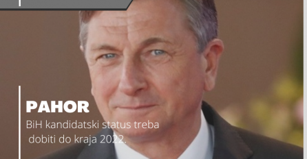 Pahor smatra: BiH kandidatski status treba dobiti do kraja 2022.
