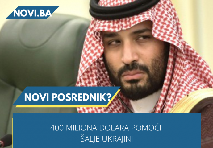 Saudijski prijestolonasljednik šalje Ukrajini 400 miliona dolara neposredno nakon što se počelo pričati da je "stao na rusku stranu"