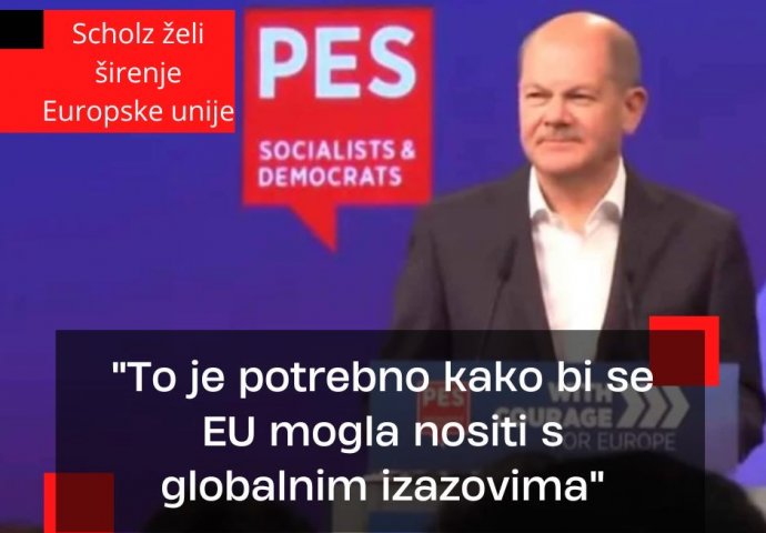 Scholz želi širenje Europske unije: "To je potrebno kako bi se EU mogla nositi s globalnim izazovima"