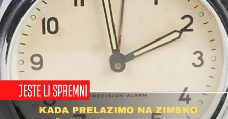 JESTE LI SPREMNI DA VRATITE SAT UNAZAD: Kada prelazimo na zimsko računanje vremena?