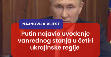 NAJNOVIJA VIJEST/PUTIN NAJAVIO UVOĐENJE VANREDNOG STANJA U 4 UKRAJINSKE REGIJE 