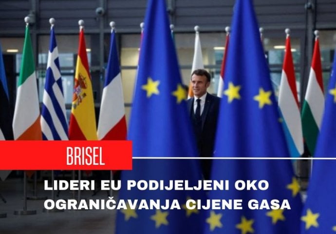 Dvodnevni samit u Briselu: Lideri EU podijeljeni oko ograničavanja cijene gasa