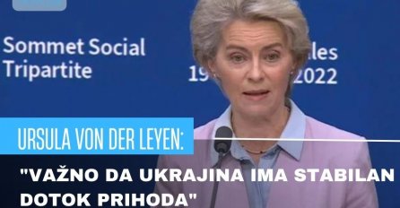 EU će tokom 2023. davati Ukrajini po 1.5 milijardi eura mjesečno za osnovne proračunske potrebe - Ursula von der Leyen poručila: "Vrlo je važno da Ukrajina ima predvidljiv i stabilan dotok prihoda"