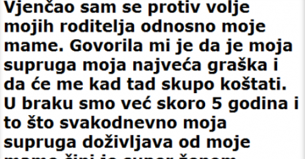 PRIČA KOJA JE RASTUŽILA MNOGE: Vjenčao sam se protiv volje mojih roditelja odnosno moje mame.