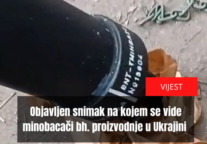 Objavljen snimak na kojem se vide minobacači bh. proizvodnje u Ukrajini