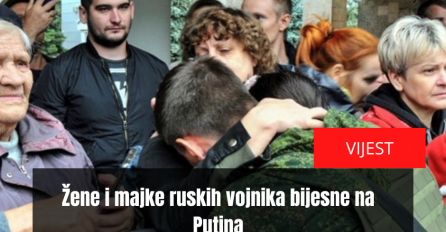 Žene i majke ruskih vojnika bijesne na Putina: "Vladimire Vladimiroviču, kukavico"