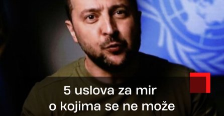 Zelenski: Ovo je pet uslova za mir o kojima se ne može pregovarati