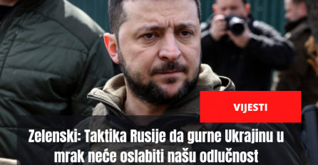 Zelenski: Taktika Rusije da gurne Ukrajinu u mrak neće oslabiti našu odlučnost