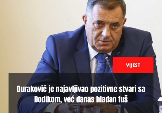 Duraković je najavljivao pozitivne stvari sa Dodikom, već danas hladan tuš