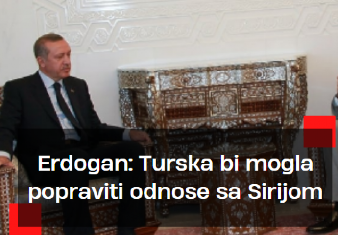 Erdogan: Turska bi mogla popraviti odnose sa Sirijom