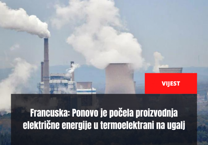 Francuska: Ponovo je počela proizvodnja električne energije u termoelektrani na ugalj