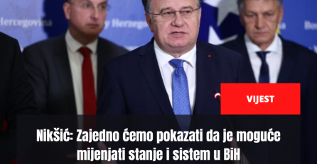 Nikšić: Zajedno ćemo pokazati da je moguće mijenjati stanje i sistem u BiH