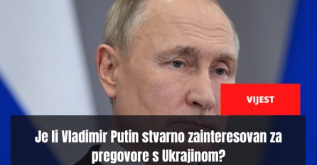 Je li Vladimir Putin stvarno zainteresovan za pregovore s Ukrajinom?