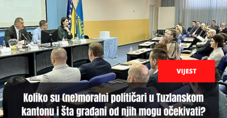 Koliko su (ne)moralni političari u Tuzlanskom kantonu i šta građani od njih mogu očekivati?