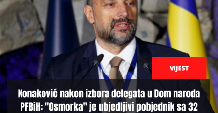 Konaković nakon izbora delegata u Dom naroda PFBiH: "Osmorka" je ubjedljivi pobjednik sa 32 mandata
