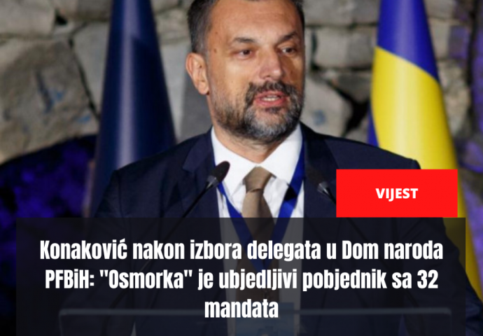 Konaković nakon izbora delegata u Dom naroda PFBiH: "Osmorka" je ubjedljivi pobjednik sa 32 mandata