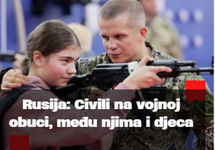 Rusija: Civili na vojnoj obuci, među njima i djeca