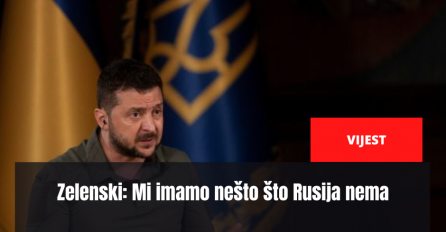 Zelenski: Mi imamo nešto što Rusija nema