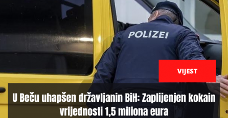 U Beču uhapšen državljanin BiH: Zaplijenjen kokain vrijednosti 1,5 miliona eura