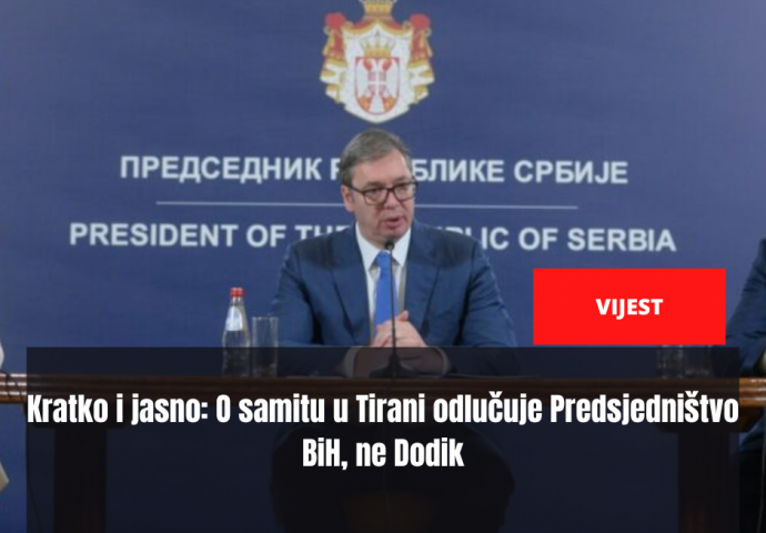 Kratko i jasno: O samitu u Tirani odlučuje Predsjedništvo BiH, ne Dodik