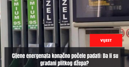  Cijene energenata konačno počele padati: Da li su građani plitkog džepa?