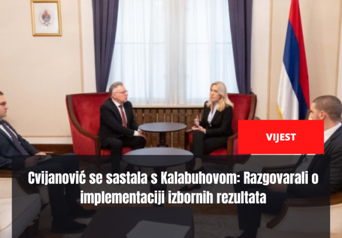 Cvijanović se sastala s Kalabuhovom: Razgovarali o implementaciji izbornih rezultata